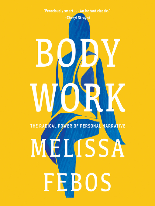 Title details for Body Work by Melissa Febos - Wait list